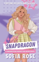 Snapdragon: A Monster Popstar Romance 1068601515 Book Cover