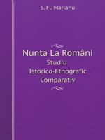 Nunta La Români Studiu Istorico-Etnografic Comparativ 5519114374 Book Cover