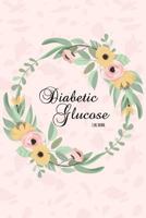 Diabetic Glucose Log: Blood Sugar Diabetic Glucose Monitoring Log : Daily Readings For 53 weeks. (Time)Before & (Time)After for Breakfast, Lunch , ... 1986745082 Book Cover