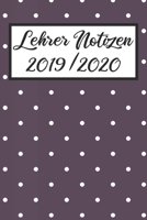 Lehrer Notizen 2019 / 2020: Lehrerkalender 2019 2020 | Lehrerplaner A5, Lehrernotizen & Lehrernotizbuch für den Schulanfang (German Edition) 1688377875 Book Cover