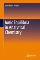 Ionic Equilibria in Analytical Chemistry 1493901168 Book Cover