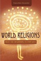 World religions. From the beginning to our days. 1729190332 Book Cover