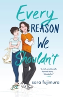 Every Reason We Shouldn't 1250204089 Book Cover