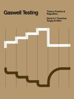 Gaswell Testing: Theory, Practice & Regulation 0934634122 Book Cover