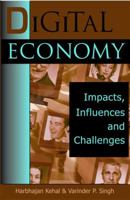 Digital Economy:: Impacts, Influences and Challenges 1591403634 Book Cover
