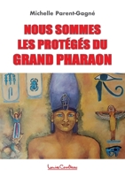 Nous sommes les protégés du grand Pharaon 1913191648 Book Cover