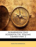 Agrarwesen Und Agrarpolitik, Volume 3, part 2 1144670829 Book Cover
