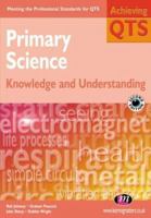 Primary Science: Knowledge and Understanding (Achieving QTS): Knowledge and Understanding (Achieving QTS) 1903300576 Book Cover