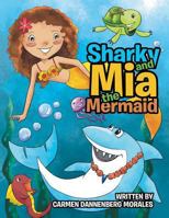 Sharky and Mia the Mermaid 1543453864 Book Cover