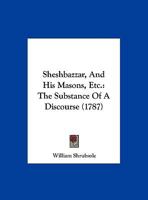 Sheshbazzar, And His Masons, Etc.: The Substance Of A Discourse 1162182644 Book Cover