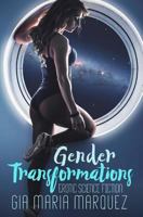 Gender Transformations: Erotic Science Fiction 1727326083 Book Cover