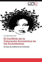 El Conflicto de La Valoracion Economica de Los Ecosistemas 3848457954 Book Cover