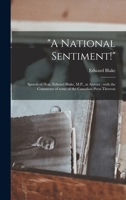 A National Sentiment! [microform]: Speech of Hon. Edward Blake, M.P., at Aurora; With the Comments of Some of the Canadian Press Thereon 1014577136 Book Cover