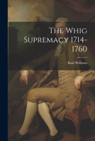 The Whig Supremacy 1714-1760 1021200026 Book Cover