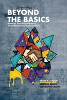 Beyond the Basics - Strategic Screening and Hiring for Building School Administrators: Adding Value, Elevating Talent B0FBBNT158 Book Cover