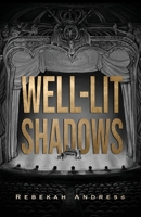 Well-Lit Shadows B0FDQ5MCVD Book Cover