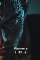 Obsessionâoe (THRILLER) B0DRTQ6Z43 Book Cover