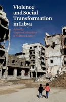 Violence and Social Transformation in Libya 0197756492 Book Cover
