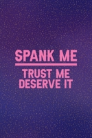 Spank Me Trust Me I Deserve It: All Purpose 6x9 Blank Lined Notebook Journal Way Better Than A Card Trendy Unique Gift Purple Golden Points Kinky 1706279051 Book Cover