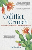 The Conflict Crunch: How to Turn Conflict into Opportunity 1917991347 Book Cover