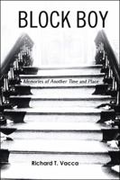 Block Boy: Memories of Another Time and Place 1425179517 Book Cover