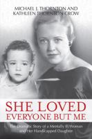 She Loved Everyone But Me 1936408104 Book Cover