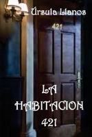 La Habitacion 421 8494497499 Book Cover