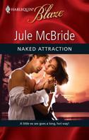 Naked Attraction (Harlequin Blaze #460) 0373794649 Book Cover