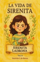 SIRENITA LADRONA (LA VIDA DE SIRENITA) (Spanish Edition) B0FMYSZLMP Book Cover