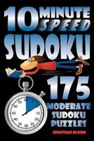 10 Minute Speed Sudoku - 175 Moderate Sudoku Puzzles 0981426123 Book Cover