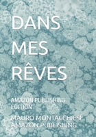 DANS MES RÊVES: AMAZON PUBLISHING EDITION B09XZMDFJC Book Cover