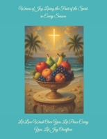 Waves of Joy Living the Fruit of the Spirit in Every Season: Let Love Wash Over You. Let Peace Carry You. Let Joy Overflow B0FL3ZJJM3 Book Cover