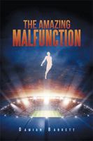 The Amazing Malfunction 1796000388 Book Cover