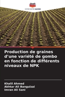Production de graines d'une variété de gombo en fonction de différents niveaux de NPK (French Edition) 6209706444 Book Cover