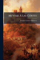Mi viaje a las Cortes 1245433369 Book Cover
