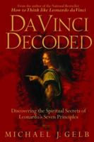 Da Vinci Decoded: Discovering the Spiritual Secrets of Leonardo's Seven Principles 0385339399 Book Cover