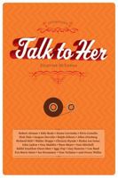 Talk to Her: Interviews 1560975709 Book Cover