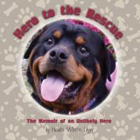 Hero to the Rescue-The Memoir of an Unlikely Hero 0990606732 Book Cover
