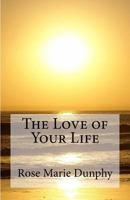 The Love of Your Life 099643920X Book Cover