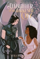 Daughter of The Darkened City: Fates & Fables Book 2 (Fates and Fables) B0D3R47N1N Book Cover