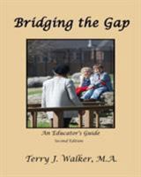 Bridging The Gap: A Parent's Guide, 2nd Edition 0972925074 Book Cover
