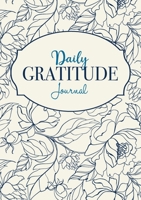 Daily Gratitude Journal: A 52-Week Mindful Guide to Becoming Grateful 1774371804 Book Cover