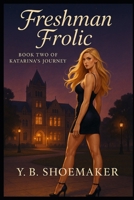 Freshman Frolic B08XZQCHLD Book Cover