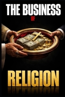 The Business of Religion B0GTTXXP8X Book Cover