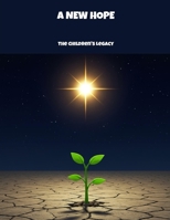 A New Hope: The Children'S Legacy B0FJQQM6FR Book Cover