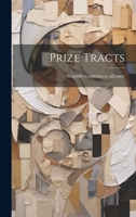 Prize Tracts 1021528064 Book Cover