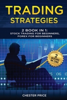 Trading Strategies: 2 Book in 1: Stock Trading for Beginners, Forex for Beginners 1801722285 Book Cover