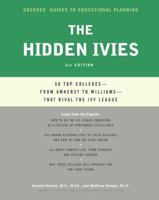 The Hidden Ivies, 2nd Edition: 50 Top Colleges&—from Amherst to Williams—That Rival the Ivy League 0062420909 Book Cover