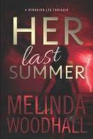 Her Last Summer: A Veronica Lee Thriller B085RT3DML Book Cover