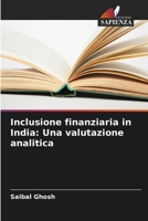 Inclusione finanziaria in India: Una valutazione analitica 6207267540 Book Cover